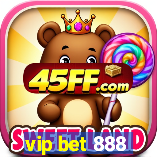 vip bet 888